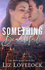 Something Beautiful: A Novella