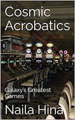 Cosmic Acrobatics: Galaxy's Greatest Games