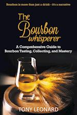 The Bourbon Whisperer