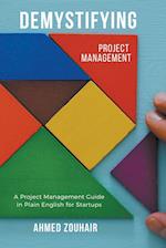 Demystifying Project Management 