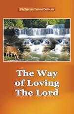 The Way of Loving The Lord 