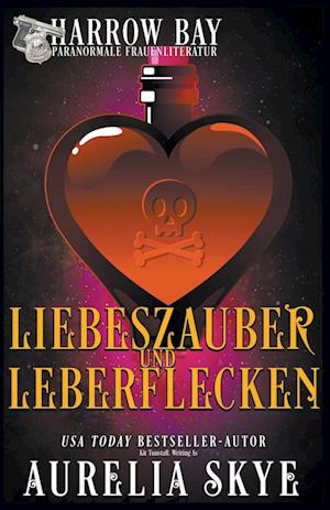 Liebeszauber Und Leberflecken