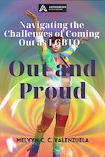 Out and Proud: Navigating the Challenges of Coming Out as LGBTQ+