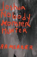 Joshua Nobody Monster Hunter 