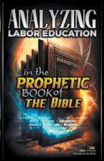 Analyzing Labor Education in the Prophetic Books of the Bible 