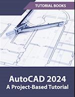 AutoCAD 2024 A Project-Based Tutorial 