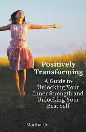 Positively Transforming