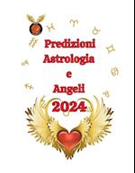 Predizioni Astrologia  e  Angeli  2024