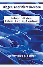 Biegen, aber nicht brechen - Leben mit dem Ehlers-Danlos-Syndrom