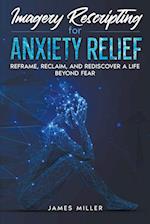 Imagery Rescripting for Anxiety Relief 