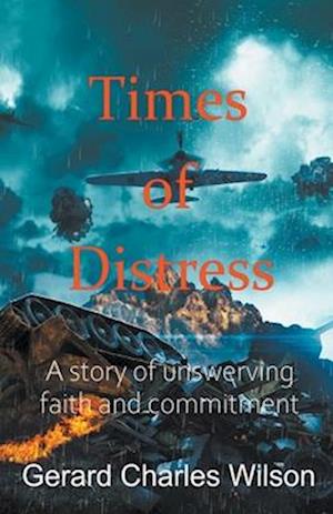 Times of Distress: A Story of Unwavering Faith and Commitment