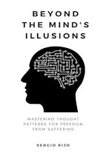 Beyond the Mind's Illusions