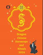 Dragon Chinese Horoscope and Rituals 2024