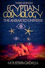 Egyptian Cosmology the Animated Universe, 3rd Edition