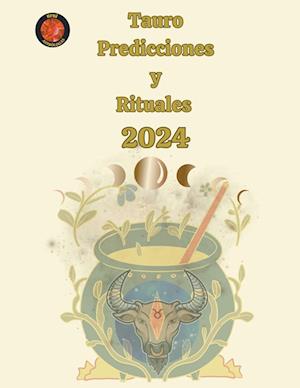 Tauro Predicciones  y  Rituales  2024