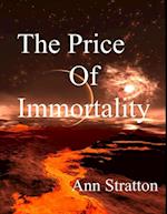 Price of Immortality