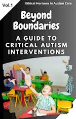 Beyond Boundaries: A Guide to Critical Autism Interventions