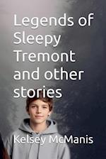 Legends of Sleepy Tremont and other stories