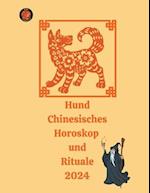 Hund Chinesisches Horoskop und Rituale 2024