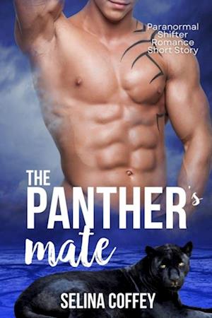 Panther's Mate: Paranormal Shifter Romance Short Story