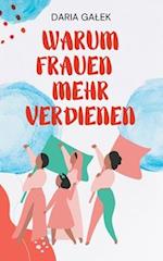 Warum Frauen Mehr Verdienen