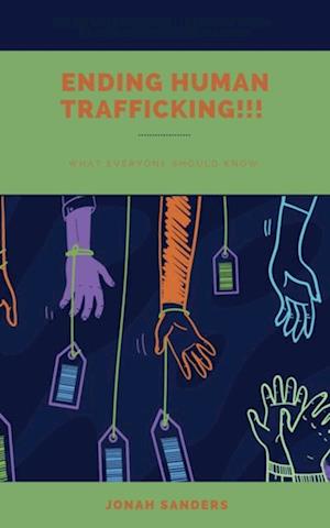 Ending Human Trafficking : What Everyone Should Know