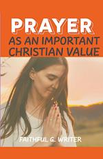 Prayer as An Important Christan Value 