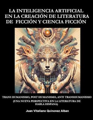 La Inteligencia Artificial en la Creación de Literatura de Ficción y Ciencia Ficción