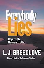 Everybody Lies 