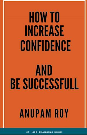 How to Increase Confidence and be Successful