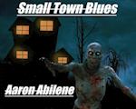 Small Town Blues