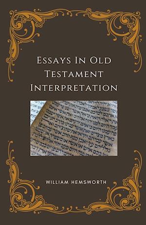 Essays In Old Testament Interpretation