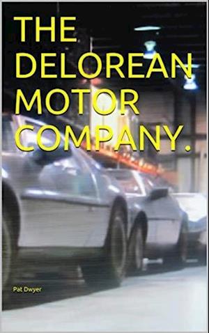 Delorean Motor Company.