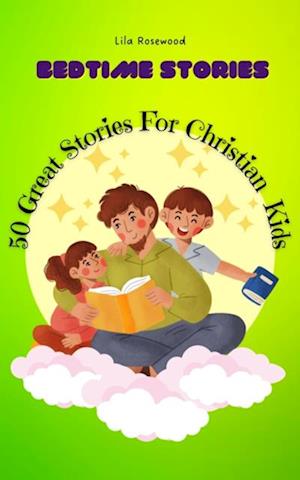 50 Great Stories  For Christian Kids