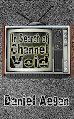 In Search of Channel Void