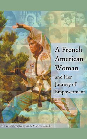 A French American Woman and Her Journey of Empowerment