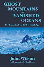 Ghost Mountains and Vanished Oceans