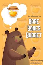 How to Determine Your Bare Bones Budget: The First Step to Living on Passive Income