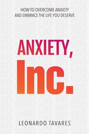 Anxiety, Inc.