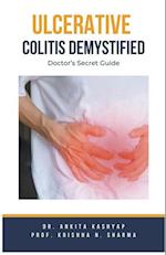 Ulcerative Colitis Demystified Doctors Secret Guide 