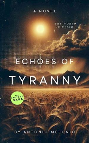 Echoes of Tyranny: Freedom Lost