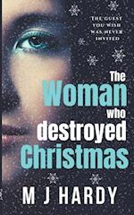 The Woman Who Destroyed Christmas 