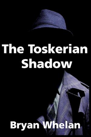 The Toskerian Shadow