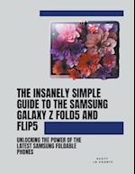 The Insanely Simple Guide to the Samsung Galaxy Z Fold 5 and Flip 5