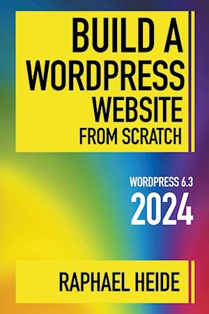 Build a WordPress Website From Scratch 2024