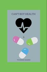 Can't Buy Health 6 