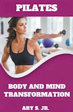 Pilates Body and Mind Transformation 