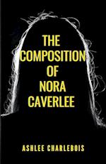 The Composition of Nora Caverlee