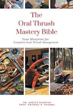 The Oral Thrush Mastery Bible