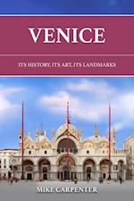 Venice: Its History, Its Art, Its Landmarks